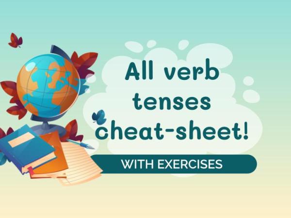 All verb tenses cheat sheet!
